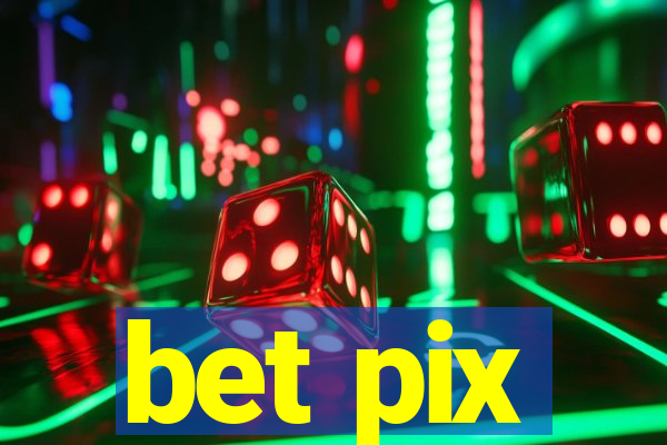 bet pix